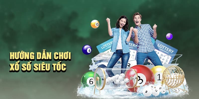 Xổ Số Siêu Tốc | Kiếm Tiền Không Giới Hạn Giàu Bất Ngờ 6 Cách chơi xổ số siêu tốc online tại nhà cái Vin777
