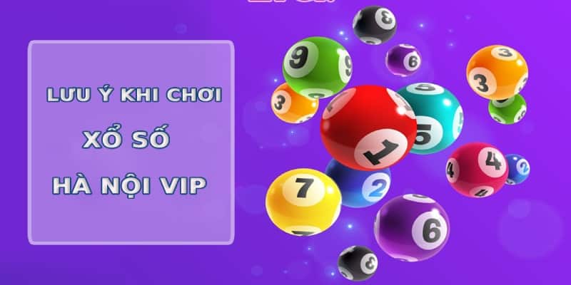Xổ Số Hà Nội VIP | Xu Hướng Giải Trí Mới Hiện Đại Đầy Thú Vị 7 Lưu ý để chơi Hà Nội VIP hiệu quả trúng lớn